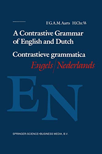 A Contrastive Grammar of English and Dutch / Contrastieve grammatica Engels / Ne [Paperback]