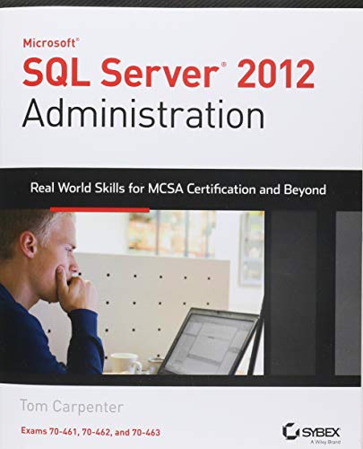 Microsoft SQL Server 2012 Administration: Real-World Skills for MCSA Certificati [Paperback]