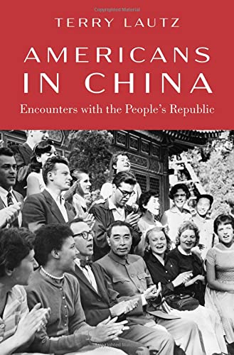 Americans in China: Encounters with the People's Republic [Hardcover]