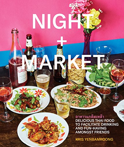 Night + Market: Delicious Thai Food to Facili