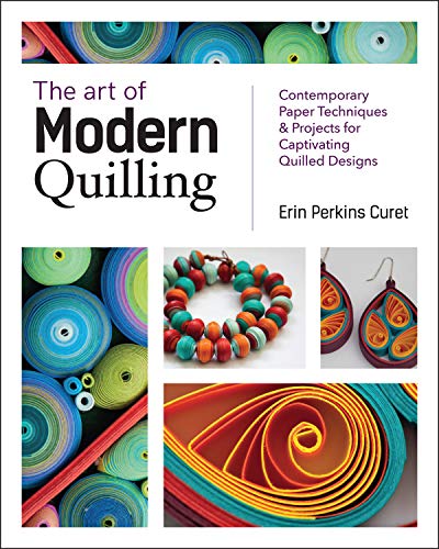 The Art of Modern Quilling: Contemporary Pape