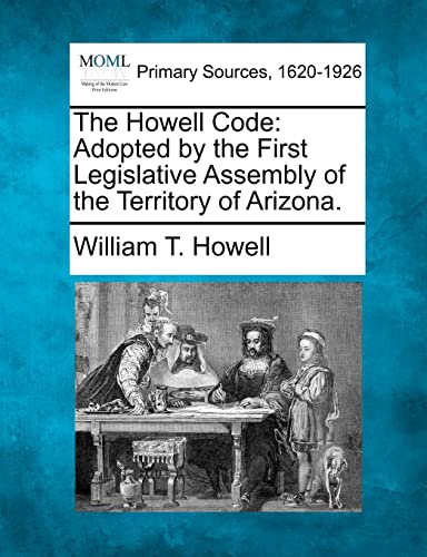 Hoell Code  Adopted by the First Legislative Assembly of the Territory of Ariz [Paperback]