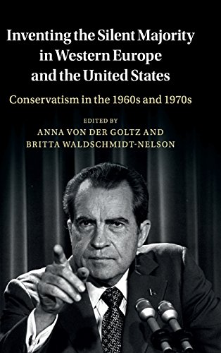 Inventing the Silent Majority in Western Europe and the United States Conservat [Hardcover]