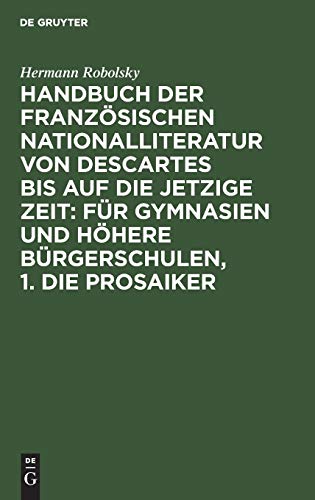 Prosaiker  Handbuch der Franzsischen Nationalliteratur Von Descartes Bis auf d [Hardcover]