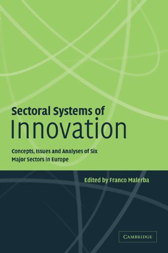 Sectoral Systems of Innovation Concepts, Issues and Analyses of Six Major Secto [Paperback]