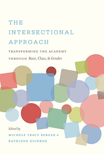 The Intersectional Approach Transforming The Academy Through Race, Class, And G [Paperback]