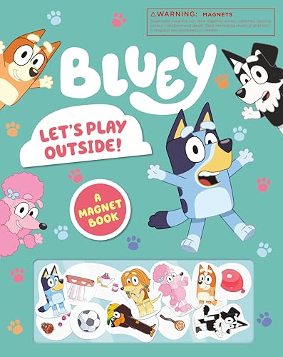 Bluey: Let's Play Outside!: A Magnet Book [Board book]