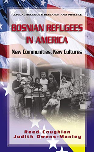 Bosnian Refugees in America Ne Communities, Ne Cultures [Paperback]