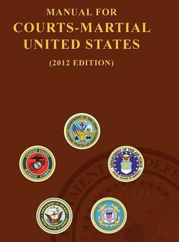 Manual For Courts-Martial United States (2012 Edition) [Hardcover]