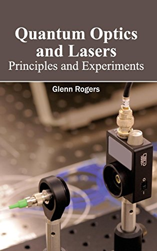 Quantum Optics And Lasers Principles And Experiments [Hardcover]