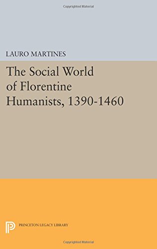 Social World of Florentine Humanists, 1390-1460 [Paperback]