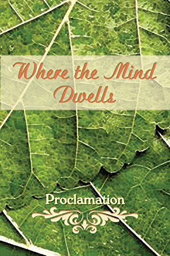 Where The Mind Dells Proclamation [Paperback]