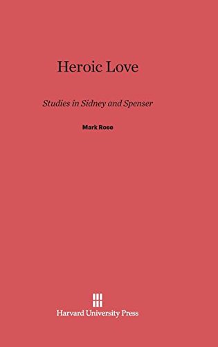 Heroic Love  Studies in Sidney and Spenser [Hardcover]