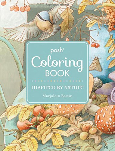 Posh Adult Coloring Book: Inspired by Nature [Paperback]