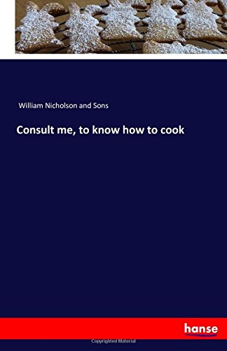 Consult Me, To Kno Ho To Cook [Paperback]