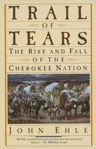 Trail of Tears: The Rise and Fall of the Cherokee Nation [Paperback]