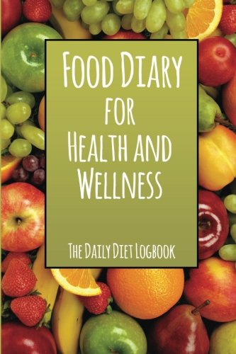 Food Diary For Health And Wellness The Daily Diet Logbook [Paperback]