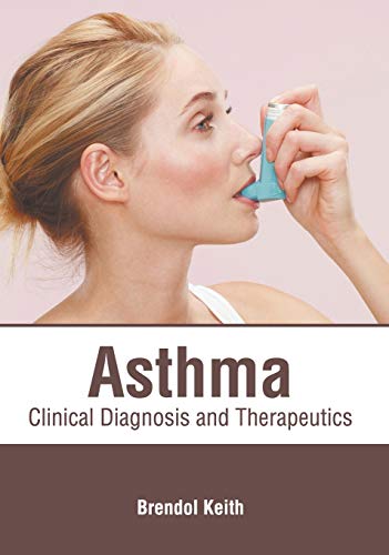 Asthma Clinical Diagnosis and Therapeutics [Hardcover]