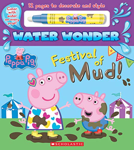 Festival of Mud! (A Peppa Pig Water Wonder Storybook) [Novelty book]