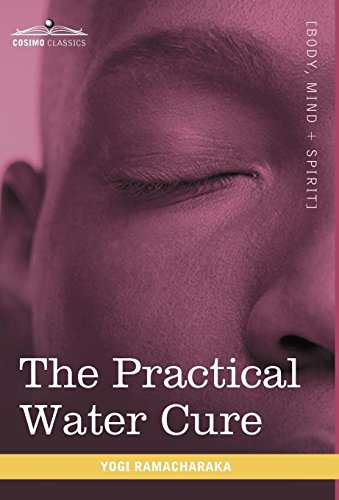 Practical Water Cure  As Practiced in India and other Oriental Countries [Hardcover]