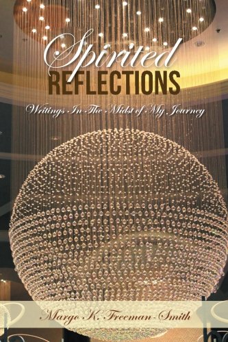 Spirited Reflections Writings Amidst My Journey [Paperback]