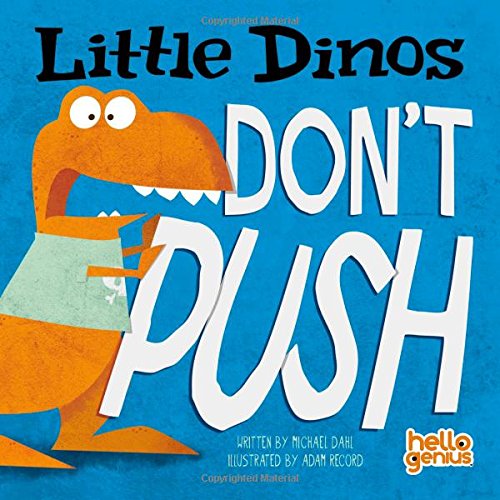 Little Dinos Don't Push [Board book]