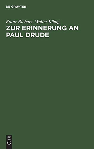 Zur Erinnerung an Paul Drude  Zei Ansprachen [Hardcover]