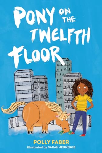 Pony on the Twelfth Floor [Hardcover]