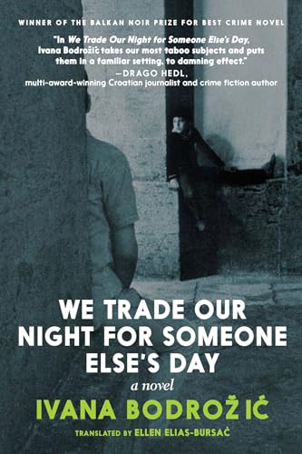 We Trade Our Night for Someone Else's Day: A Novel [Paperback]