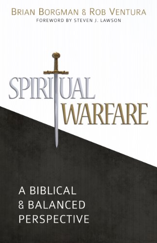 Spiritual Warfare: A Biblical And Balanced Perspective [Paperback]