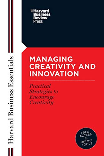 Managing Creativity and Innovation [Paperback]