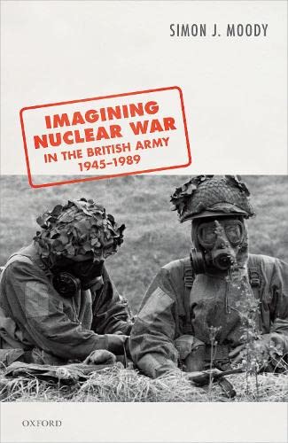 Imagining Nuclear War in the British Army, 19