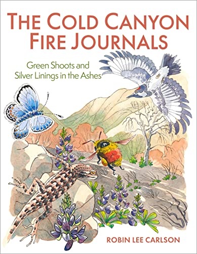 The Cold Canyon Fire Journals: Green Shoots a