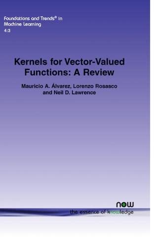 Kernels For Vector-Valued Functions: A Revie (foundations And Trends(r) In Mach [Paperback]