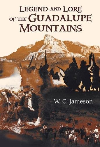 Legend And Lore Of The Guadalupe Mountains [Paperback]