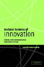 Sectoral Systems of Innovation Concepts, Issues and Analyses of Six Major Secto [Hardcover]