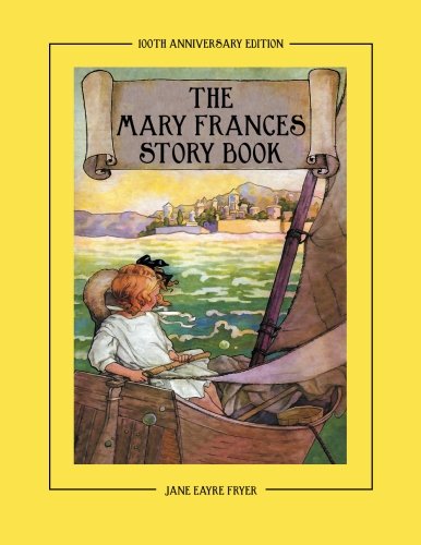 The Mary Frances Story Book 100th Anniversary Edition A Collection Of Read Alou [Paperback]