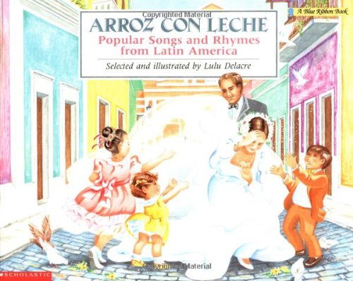 Arroz con leche: Popular Songs and Rhymes from Latin America: (Bilingual) [Paperback]