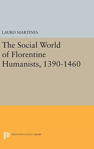 Social World of Florentine Humanists, 1390-1460 [Hardcover]