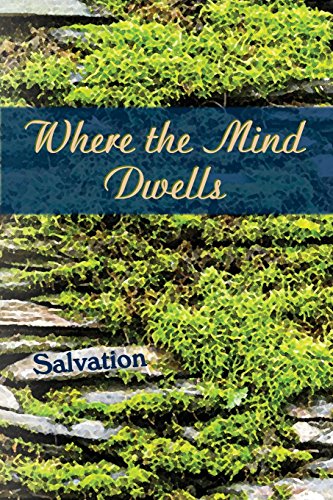 Where The Mind Dells Salvation [Paperback]