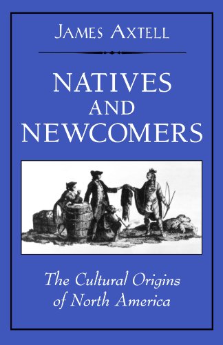 Natives and Necomers The Cultural Origins of North America [Paperback]