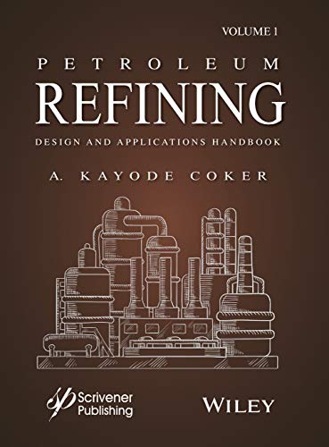 Petroleum Refining Designs and Applications Handbook [Hardcover]