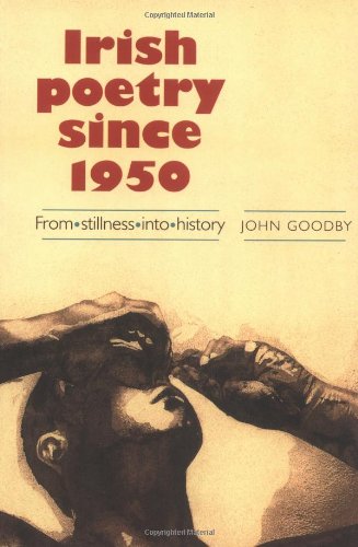 Irish Poetry Since 1950 From stillness into history [Paperback]