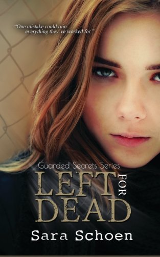 Left For Dead (the Guarded Secrets Series ) (volume 3) [Paperback]