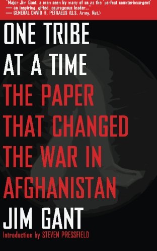 One Tribe At A Time The Paper That Changed The War In Afghanistan [Paperback]