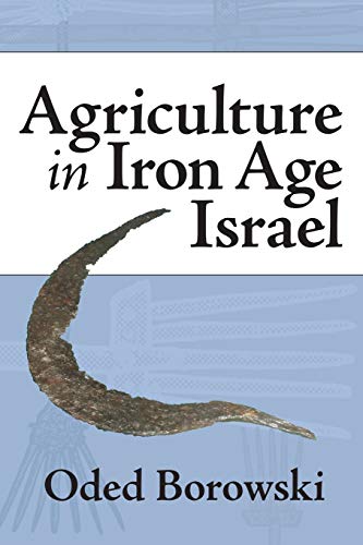 Agriculture in Iron Age Israel [Paperback]