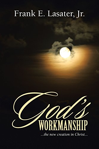 God's Workmanship  ... the Ne Creation in Christ... [Paperback]