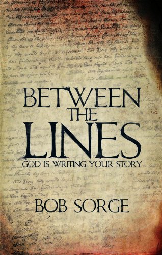 Between The Lines: God Is Writing Your Story [Paperback]