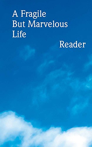 A Fragile But Marvelous Life: Reader [Paperba