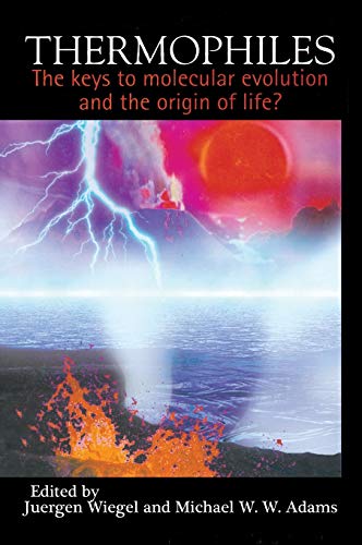 Thermophiles The Keys to the Molecular Evolution and the Origin of Life [Hardcover]